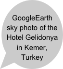 GoogleEarth sky photo of the Hotel Gelidonya in Kemer, Turkey